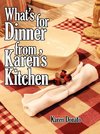 What's for Dinner from Karen's Kitchen