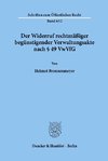 Der Widerruf rechtmäßiger begünstigender Verwaltungsakte nach § 49 VwVfG.
