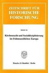 Kirchenzucht und Sozialdisziplinierung im frühneuzeitlichen Europa.
