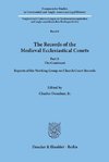 The Records of the Medieval Ecclesiastical Courts.