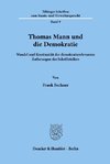 Thomas Mann und die Demokratie
