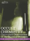 Leadbeater, C: Occult Chemistry