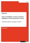 Staat und Religion im Islam und deren Implikation in den politischen Prozess