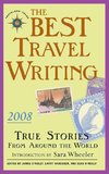 The Best Travel Writing 2008