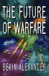 Alexander, B: Future of Warfare