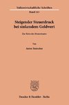 Steigender Steuerdruck bei sinkendem Geldwert.