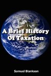 A Brief History of Taxation