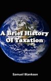 A Brief History Of Taxation