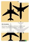 Marketing differences between traditional airlines and low-cost airlines in Europe