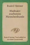Steiner, R: Meditativ erarb. Menschenkunde