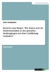 Bachelor und Master - Wie haben sich die Studentenzahlen in den gestuften Studiengängen seit ihrer Einführung verändert?