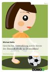 Geschichte, Entwicklung sowie Boom des Frauenfußballs in Deutschland