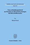 Neue Arbeitskampfmittel am Beispiel von Betriebsbesetzungen und Betriebsblockaden.