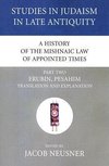 A History of the Mishnaic Law of Appointed Times, Part 2