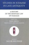 A History of the Mishnaic Law of Damages, Part 2