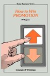 How to Win Promotion