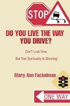 Do You Live the Way You Drive?