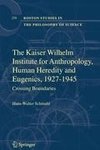 The Kaiser Wilhelm Institute for Anthropology, Human Heredity and Eugenics, 1927-1945