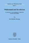 Widerstand und Revolution.