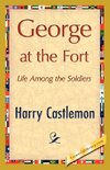 George at the Fort