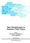 New Developments in Quantum Field Theory