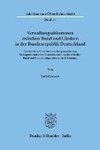Verwaltungsabkommen zwischen Bund und Ländern in der Bundesrepublik Deutschland.