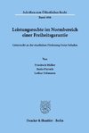 Leistungsrechte im Normbereich einer Freiheitsgarantie, untersucht an der staatlichen Förderung Freier Schulen.