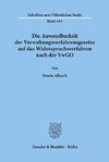 Die Anwendbarkeit der Verwaltungsverfahrensgesetze auf das Widerspruchsverfahren nach der VwGO.