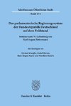 Das parlamentarische Regierungssystem der Bundesrepublik Deutschland auf dem Prüfstand.