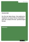 Die Ehe der Maria Braun - Ein analytischer Vergleich von Rainer Werner Fassbinders Film  mit Gerhard Zwerenz` gleichnamigen Roman