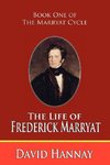 The Life of Frederick Marryat (Book One of the Marryat Cycle)
