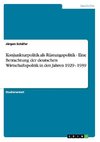 Konjunkturpolitik als Rüstungspolitik - Eine Betrachtung der deutschen Wirtschaftspolitik in den Jahren 1929 - 1939