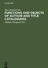 Functions and objects of author and title cataloguing
