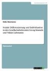 Soziale Differenzierung und Individuation in den Gesellschaftstheorien Georg Simmels und Niklas Luhmanns