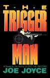 Joyce, J: Trigger Man