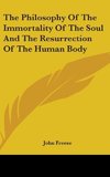 The Philosophy Of The Immortality Of The Soul And The Resurrection Of The Human Body