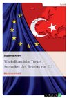 Wackelkandidat Türkei. Szenarien des Beitritts zur EU