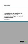 Is rational choice the best choice for understanding the peasant? A constructivist reading of the rational choice controversy