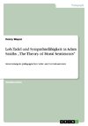 Lob, Tadel und Sympathiefähigkeit in Adam Smiths 