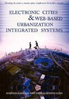 Electronic Cities & Web-Based Urbanization Integrated Systems
