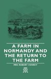 A Farm in Normandy and the Return to the Farm