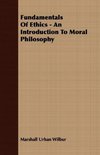 Fundamentals Of Ethics - An Introduction To Moral Philosophy