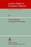 Formal Aspects of Cognitive Processes