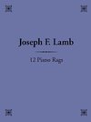 12 Piano Rags by Joseph F. Lamb