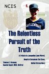The Relentless Pursuit of the Truth
