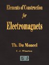 Elements of Construction for Electromagnets