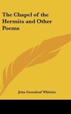 The Chapel of the Hermits and Other Poems