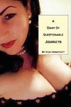 A Diary of Questionable Journeys