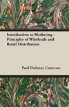 Introduction to Marketing - Principles of Wholesale and Retail Distribution