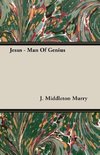 Jesus - Man Of Genius
